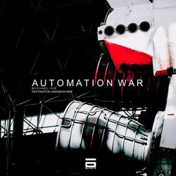 Automation War (Destination Unknøwn Rmx)