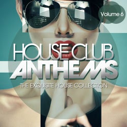 House Club Anthems - The Exquisite House Collection Vol. 6