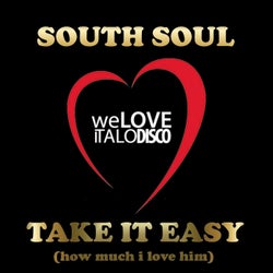 Take It Easy (How Much I Love Him) (Italo Disco)
