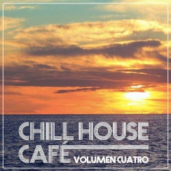 Chill House Cafè - Chill House & Chill Out Flavours Vol. Cuatro