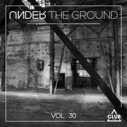 Under The Ground, Vol. 30