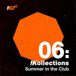 !Kollections 06: Summer in the Club