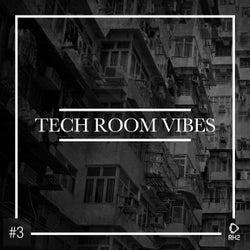Tech Room Vibes Vol. 3