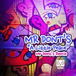 A Little Peace (Mr Dont's Remix)