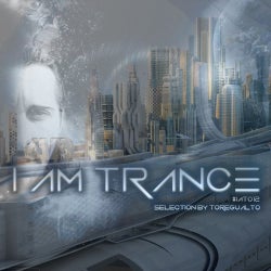 I AM TRANCE - 012 (SELECTED BY TOREGUALTO)