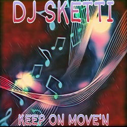 Keep On Move'N