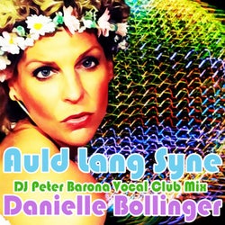 Auld Lang Syne (DJ Peter Barona Vocal Club Mix)