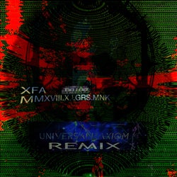 MMXVIII.X.I.GRS.MNK (UniversAll Axiom Remix)