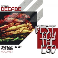 Decade - Highlights Of The Ego - Volume 1