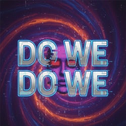 Do We Do We