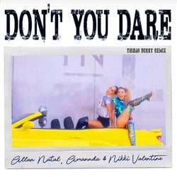 Don't You Dare (Thiago Dukky Remix)