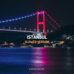 Istanbul (Slowed)