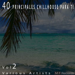 40 Principales Chillhouse Para Ti, Vol. 2