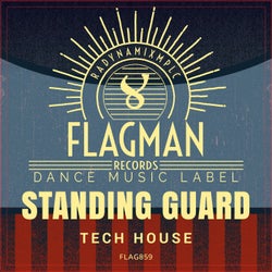 Standing Guard Tech House