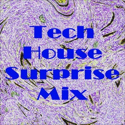 Tech House Surprise Mix