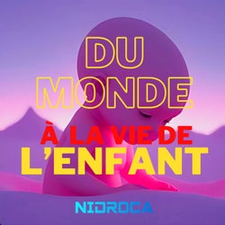 Du monde à la vie de l'enfant