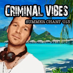 CRIMINAL VIBES Summer Chart '013