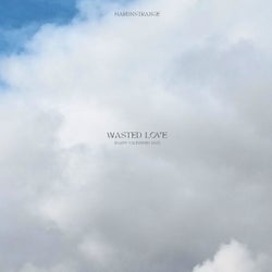 Wasted Love (Happy Valentines Day)