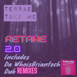 Take Me Retake 2.0 (WhoisBriantech Dub Remixes)