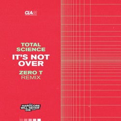 It's Not Over (Zero T Remix)