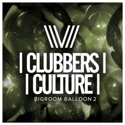 Clubbers Culture: Bigroom Balloon 2