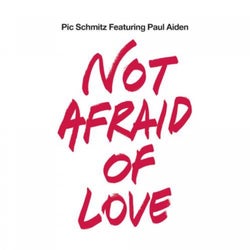 Not Afraid of Love