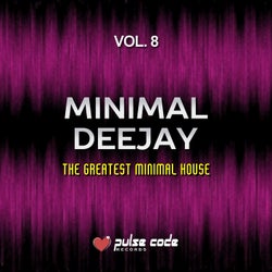 Minimal Deejay, Vol. 8 (The Greatest Minimal House)