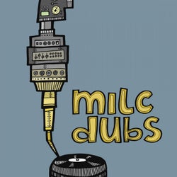 Milc Presents: Milc Dubs