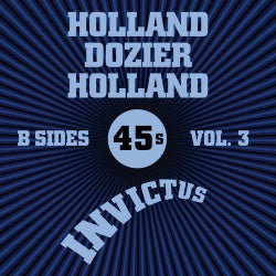 Invictus B-Sides Vol. 3 (The Holland Dozier Holland 45s)