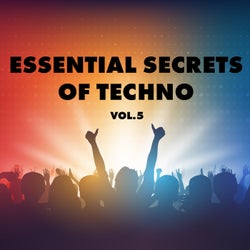 Essential Secrets of Techno, Vol. 5