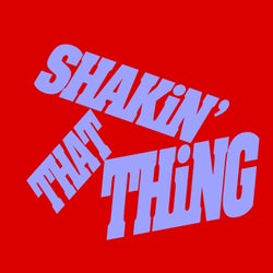 Shakin' That Thing