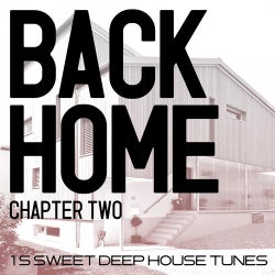 Back Home - Chapter Two - 15 Sweet Deep House Tunes