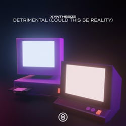 Detrimental (Could This Be Reality)