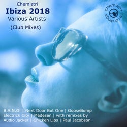 Chemiztri Ibiza 2018 (Club Mixes)