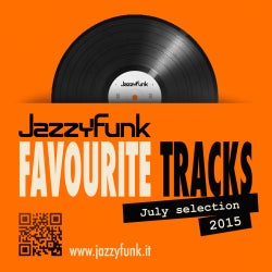 JazzyFunk Favourite Tracks JULY 2015