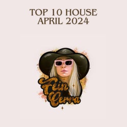 TOP 10 HOUSE APRIL 2024