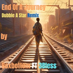 End of a Journey (Dubble A Star Remix) (feat. 3Bless)
