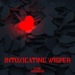 Intoxicating Wisper
