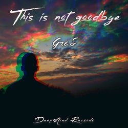 This is not goodbye