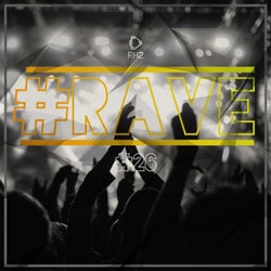 #rave #26