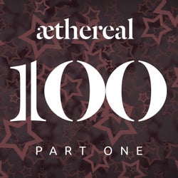 Aethereal 100 Part One