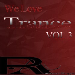 We Love Trance, Vol. 3
