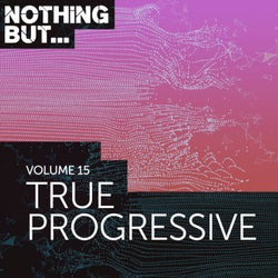 Nothing But... True Progressive, Vol. 15