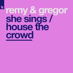 She Sings / House The Crowd