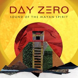 Day Zero - The Sound of The Mayan Spirit (compiled by Damian Lazarus)
