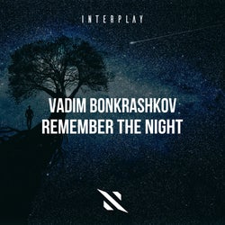'Remember The Night' BY VADIM BONKRASHKOV