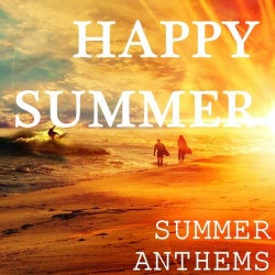 Happy Summer - Summer Anthems