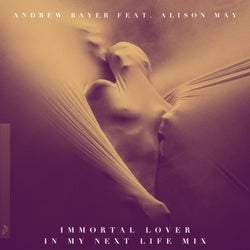 Immortal Lover (In My Next Life Mix)