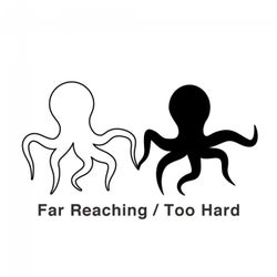 Far Reaching / Too Hard