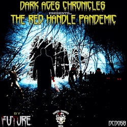 Dark Ages Chronicles - The Red Handle Pandemic PT1